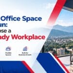 Corporate Office Space in Dehradun: How to Choose a Future-Ready Workplace