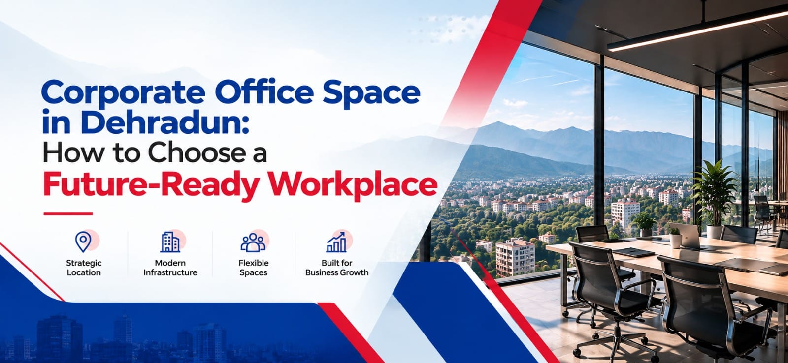 Corporate Office Space in Dehradun: How to Choose a Future-Ready Workplace