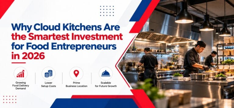 Why Cloud Kitchens Are the Smartest Investment for Food Entrepreneurs in 2026