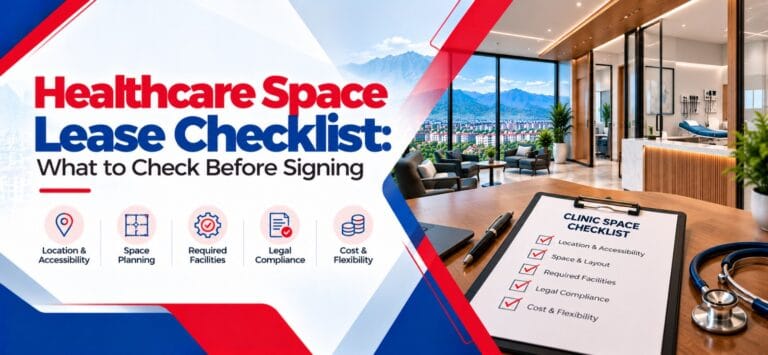 Healthcare Space Lease Checklist: What to Check Before Signing